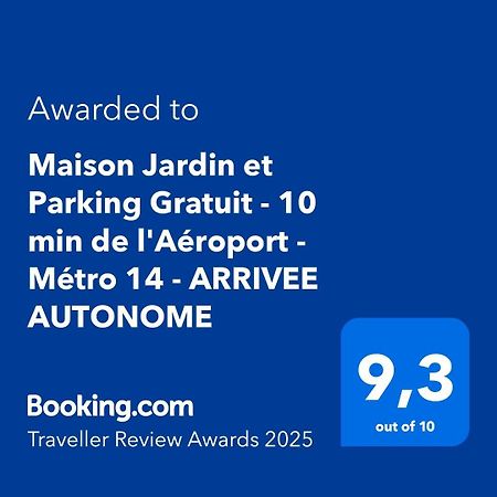 Maison Jardin Et Parking Gratuit - 10 Min De L'Aeroport - Metro 14 - Arrivee Autonome Orly Exterior foto